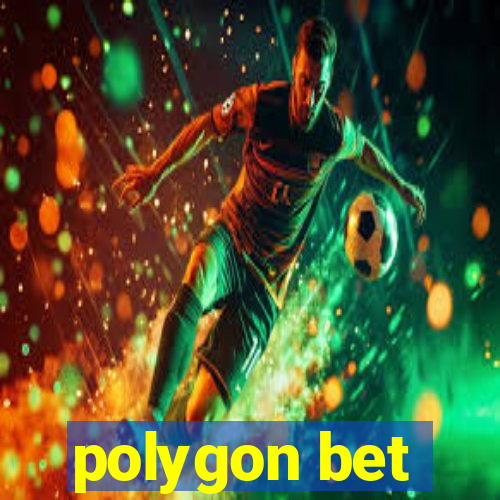 polygon bet